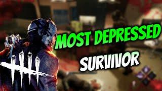 MOST DEPRESSED SURVIVOR IN DBD