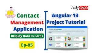 Angular 13 Project from scratch, Contact management Application in angular, Display data in cards