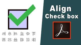 how to align checkboxes in fillable pdf form using adobe acrobat pro 2017