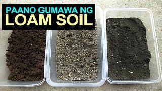 How To Make Loam Soil I Paano Gumawa Ng Loam Soil