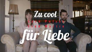 Zu Cool Für Liebe - Fred Martin & Lara Pulsar (offizielles Video)