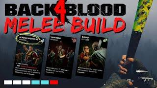 Back 4 Blood - Tanky DPS Melee Build / Full Campaign Deck