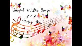 Joyful Medley Songs - All for the glory of God!