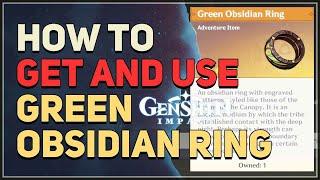 How to get and use Green Obsidian Ring Genshin Impact