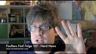 Faultiers Fünf Folge 107 - Nerd News