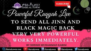 Strong Ruqyah to send all Jinn and Black Magic back - Very very powerful works immediately.