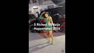 5 Richest BBNaija Housemates in 2024