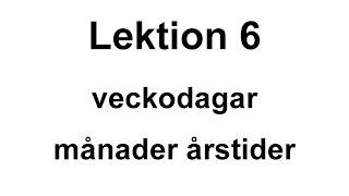 Lektion 6 - veckodagar, månader, årstider - Svenska för Nybörjare  @svenskamedmarie