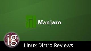 Manjaro Linux Review - Linux Distro Reviews