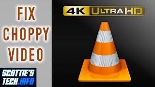 How to fix choppy video in VLC