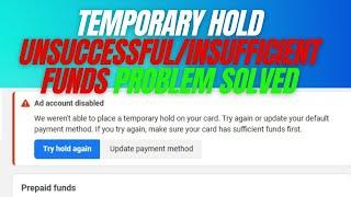 Temporary hold unsuccessful/Insufficient funds Facebook problem solved