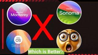 macOS monterey vs macOS sonoma vs macOS Sequoia