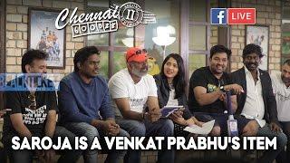 Saroja is a Venkat Prabhu's Item | Chennai 28 II Innings FB Live event by Trendloud