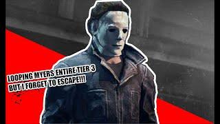 Looping Tombstone Myers Entire Tier 3 (But I forget to Escape)