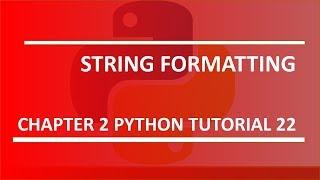 String formatting : Python tutorial 22