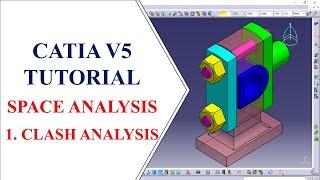 CATIA V5 Tutorials | Space Analysis | 1. Clash Analysis