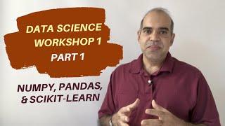 W1: P1: Master Data Science Fast: Hands-On Numpy, Pandas & Scikit-Learn Workshop!