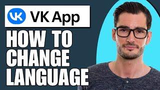 How To Change Language On VK App