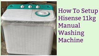 How to setup / use / review twin tub semi automatic washing machine / Hisense 11kg