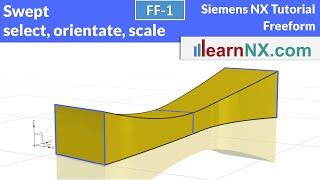 Siemens NX tutorial | Swept, how to select, orientate and scale section curves