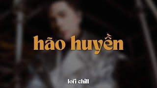 Hão Huyền - Quang Hùng MasterD x Minn「Lofi Version by 1 9 6 7」/ Audio Lyrics Video