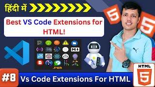 Ep. 08 ||  Top 5 Extensions for Lightning Fast HTML Coding!   Boost Your Coding Speed