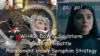 Dow I. Soulstorm: SOB Seraphim Harassment Strategy (as played by alixUK)