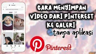 CARA MENYIMPAN VIDEO DARI PINTEREST KE GALERI TANPA APLIKASI