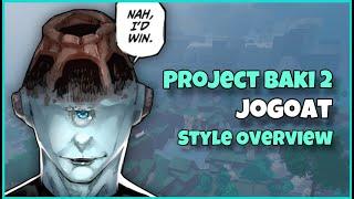 Jogoat Style Overview | Project Baki 2