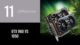 11 Differences: Gtx 960 Vs 1050