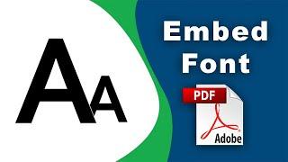 How to embed fonts in pdf using Adobe Acrobat Pro DC