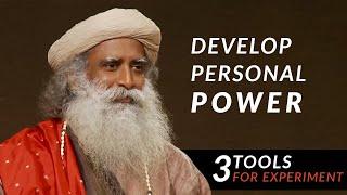 3 Tools to Develop Personal Power in your Life | Sadhguru