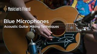 Acoustic Guitar Miking Techniques with Blue Microphones and Cameron Webb