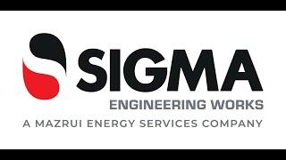 Sigma Engineering Works - A Mazrui Energy Company