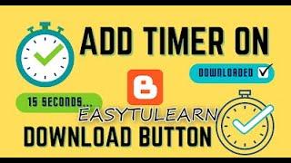 How to add countdown timer on download button for bloggers | how to use advance Timer script