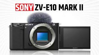 Sony ZV-E10 Mark II is Coming This May?