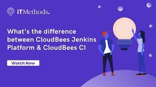 CloudBees Jenkins Platform vs CloudBees CI, What's the Difference?