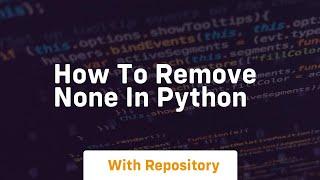 how to remove none in python