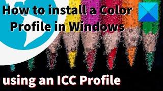 How to install a Color Profile in Windows 10 using an ICC Profile