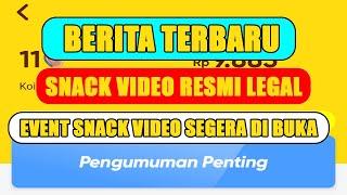 BERITA TERBARU | SNACK VIDEO RESMI LEGAL | EVENT SNACK VIDEO AKAN DIBUKA