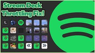 Stream Deck Spotify Throttling Fix/Improvement