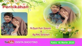 Digita Shooting Pernikahan Rr.Dyah Putri Sasanti & Bg.Riko Setiawan Resepsi