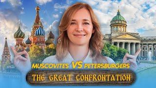 Muscovites and Petersburgers. The great confrontation.