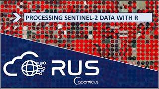 RUS Webinar: Processing Sentinel-2 data with R - R01