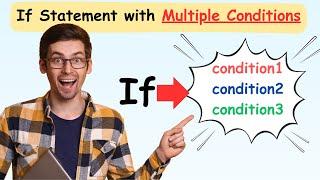 Python: If With Multiple Conditions, Explained With Examples!!