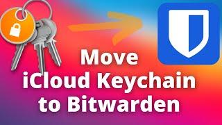 Export iCloud Keychain Passwords & Import to Bitwarden