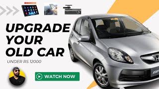 Upgrade your Old Car with 9" Android info System, 70mai Dash Cam & Mobile holder Under Rs 12000 