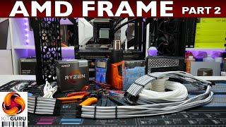 We Build an AMD AAA System With a Twist - AMD FRAME (Pt. 2)