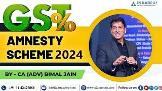 GST Amnesty Scheme under Section 128A – No Interest & Penalty for FYs 2017-20 || CA (Adv) Bimal Jain