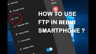 HOW TO USE FTP FEATURE IN REDMI SMARTPHONE?